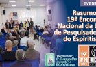 Resumo do 19º ENLIHPE: Encontro Nacional da Liga de Pesquisadores do Espiritismo